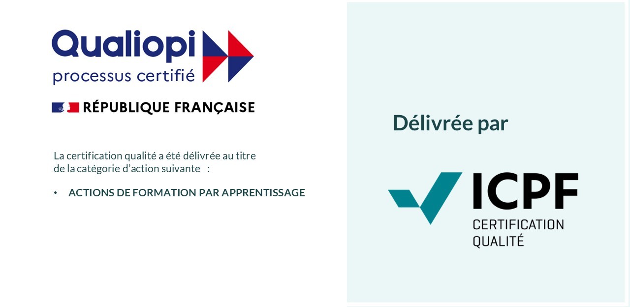 Certifié Qualiopi - Actions de formation par apprentissage - Délivré par ICPF Certification Qualité